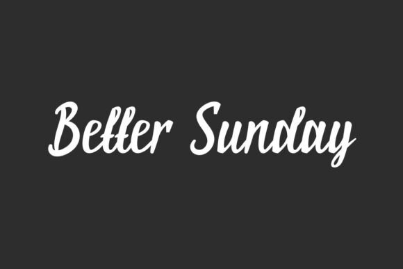Better Sunday Font for Clear Campaign Design