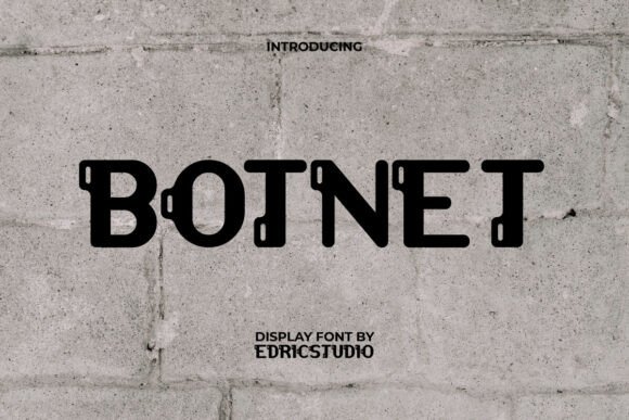 Botnet Font: A Modern Typeface for Bold Brands