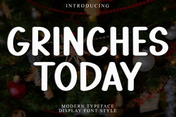 Grinches Today Typeface Review