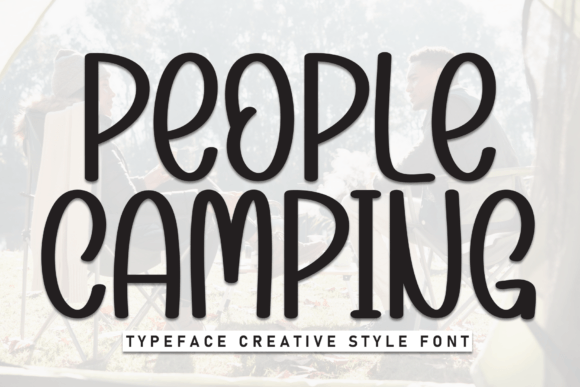 People Camping Font for Bold Campaign Headlines