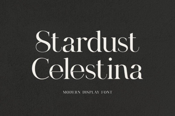 Stardust Celestina: A Modern Display Typeface