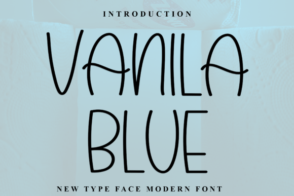 Vanila Blue Typeface Review for Digital Campaigns
